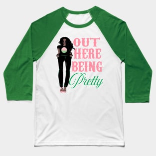 Put Here Being Pretty Baseball T-Shirt